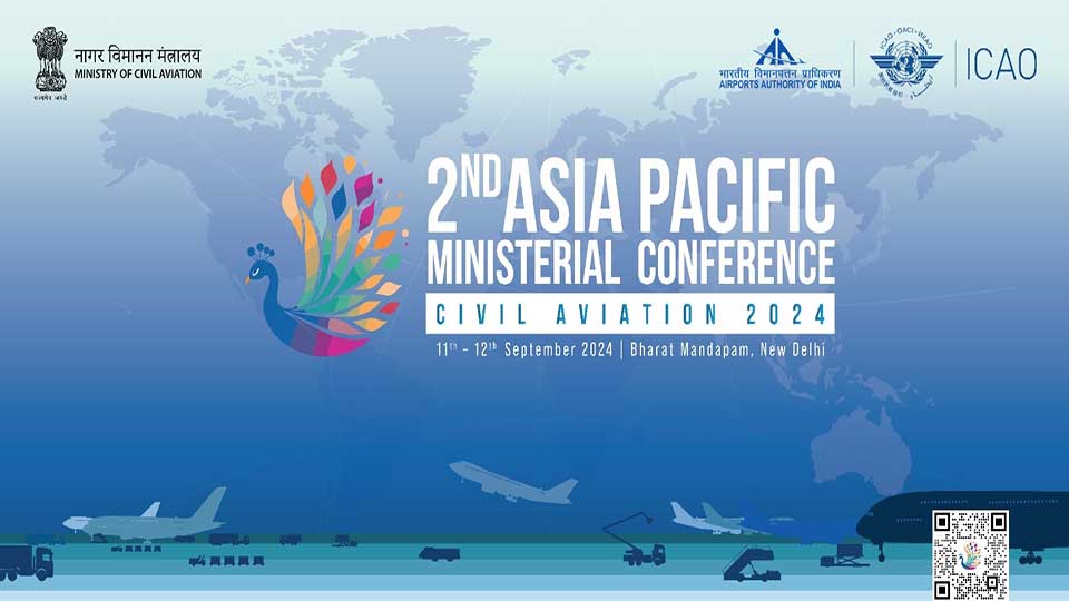 2nd Asia Pacific ministerial conf on civil aviation begins today in NewDelhi