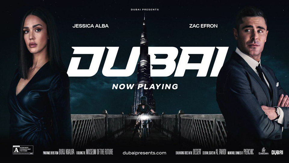 Dubai tourism campaign featuring Hollywood stars Jessica Alba, Zac Efron